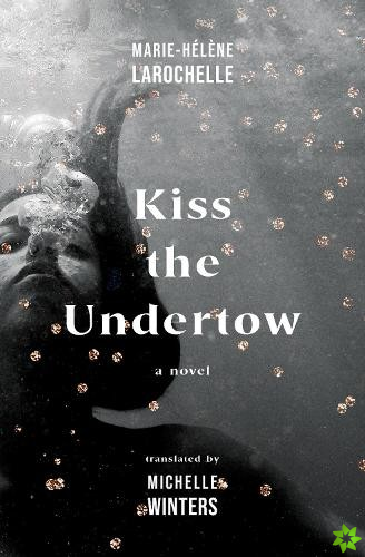 Kiss the Undertow