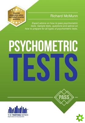 How to Pass Psychometric Tests: The Complete Comprehensive Workbook Containing Over 340 Pages of Sample Questions and Answers to Passing Aptitude and 