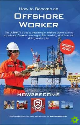 How to Become an Offshore Worker