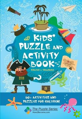 Kids' Puzzle and Activity Book: Pirates & Treasure!