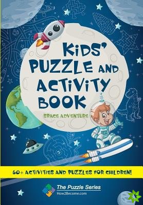 Kids' Puzzle and Activity Book: Space & Adventure!