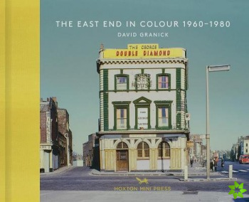 East End In Colour 1960-1980