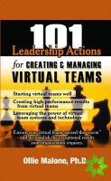101 Leadership Actions for Creating and Managing Virtual Teams