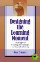 Designing the Learning Moment