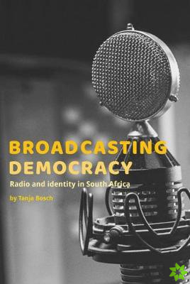 Broadcasting Democracy