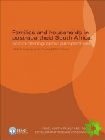 Families and Households in Post-apartheid South Africa