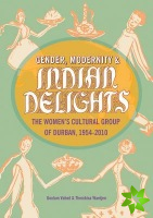 Gender, Modernity & Indian Delights
