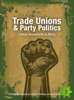 Trade Unions and Party Politics