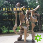 Bill Barrett: Evolution of a Sculptor