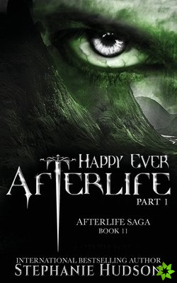Happy Ever Afterlife - Part One