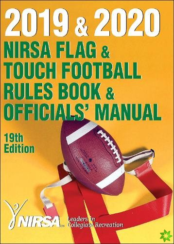 2019 & 2020 NIRSA Flag & Touch Football Rules Book & Officials' Manual