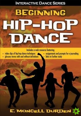 Beginning Hip-Hop Dance with Web Resource
