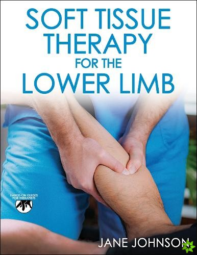 Soft Tissue Therapy for the Lower Limb