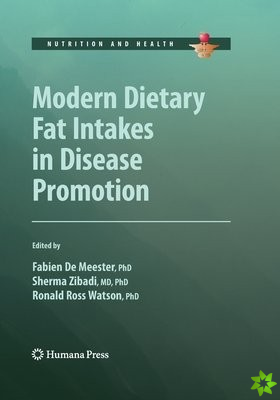 Modern Dietary Fat Intakes in Disease Promotion