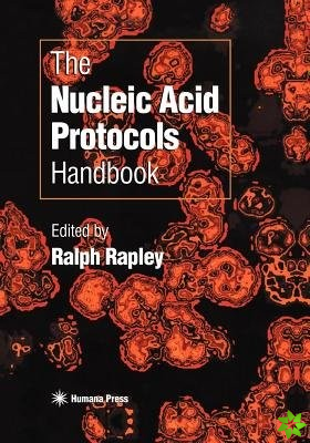 Nucleic Acid Protocols Handbook