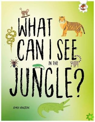 What Can I See In The Jungle?