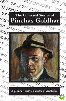 Collected Stories of Pinchas Goldhar