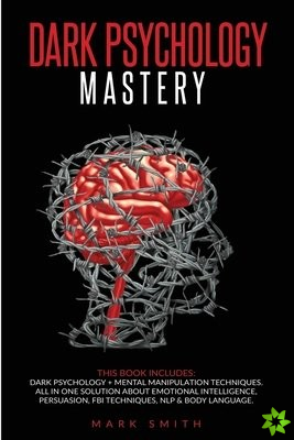 Dark Psychology Mastery