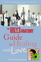 Grey's Anatomy Guide To Healing With Love
