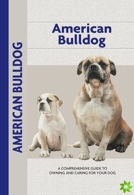 American Bulldog (Comprehensive Owner's Guide)