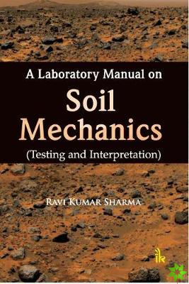 Laboratory Manual on Soil Mechanics