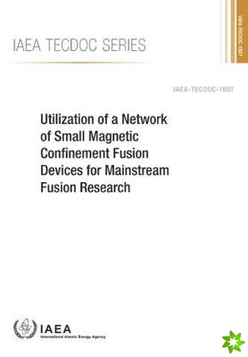 Utilization of a Network of Small Magnetic Confinement Fusion Devices for Mainstream Fusion Research
