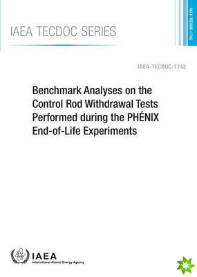 Benchmark analyses on the control rod withdrawal tests performed during the PHaNIX end-of-life experiments