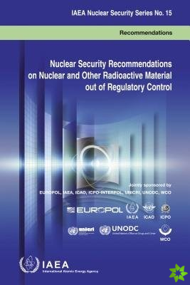 Nuclear security recommendations on nuclear and other radioactive material out of regulatory control