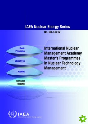 International Nuclear Management Academy (INMA) Master's Programmes in Nuclear Technology Management