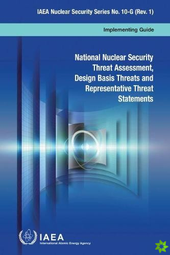 National Nuclear Security Threat Assessment, Design Basis Threats and Representative Threat Statements
