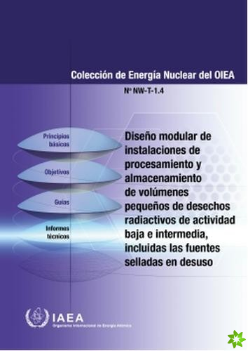 Modular Design of Processing and Storage Facilities for Small Volumes of Low and Intermediate Level Radioactive Waste including Disused Sealed Source 