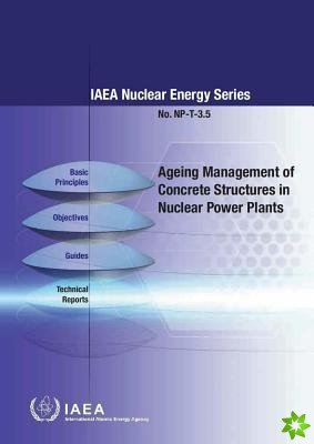 Ageing Management of Concrete Structures in Nuclear Power Plants