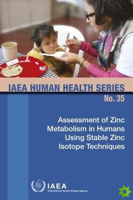 Assessment of Zinc Metabolism in Humans Using Stable Zinc Isotope Techniques