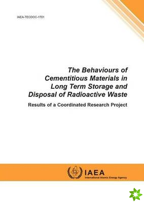 Behaviours of Cementitious Materials in Long Term Storage and Disposal of Radioactive Waste