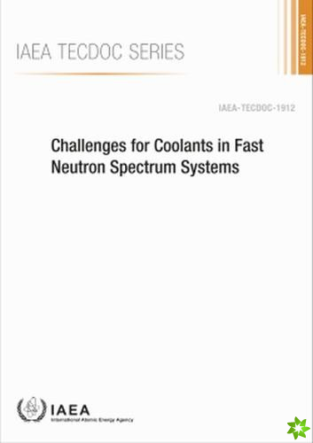 Challenges for Coolants in Fast Neutron Spectrum Systems