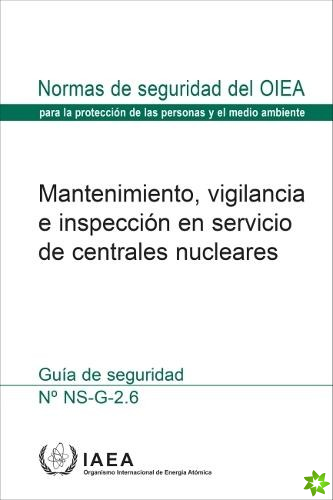 Maintenance, Surveillance and In-Service Inspection in Nuclear Power Plants (Spanish Edition)