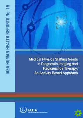 Medical Physics Staffing Needs in Diagnostic Imaging and Radionuclide Therapy
