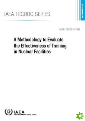 Methodology to Evaluate the Effectiveness of Training in Nuclear Facilities