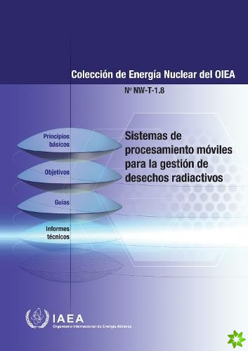 Mobile Processing Systems for Radioactive Waste Management (Spanish Edition)