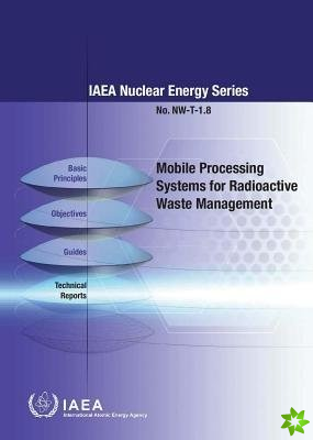 Mobile processing systems for radioactive waste management