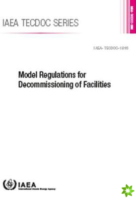 Model Regulations for Decommissioning of Facilities
