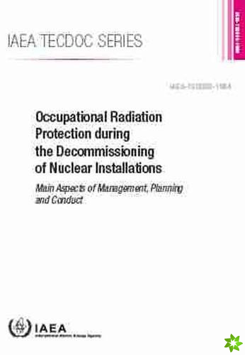 Occupational Radiation Protection during the Decommissioning of Nuclear Installations