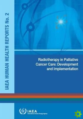 Radiotherapy in palliative cancer care