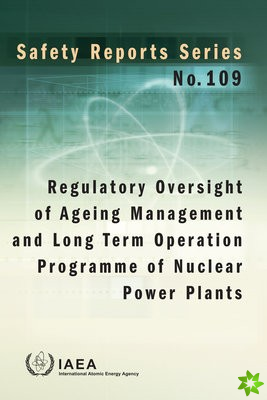 Regulatory Oversight of Ageing Management and Long Term Operation Programme of Nuclear Power Plants