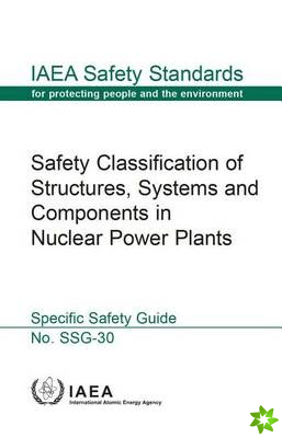 Safety classification of structures, systems and components in nuclear power plants