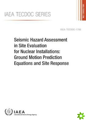 Seismic Hazard Assessment in Site Evaluation for Nuclear Installations