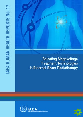Selecting Megavoltage Treatment Technologies in External Beam Radiotherapy