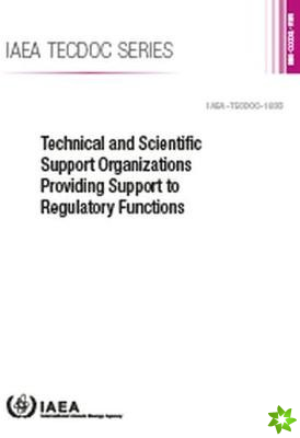 Technical and Scientific Support Organizations Providing Support to Regulatory Functions