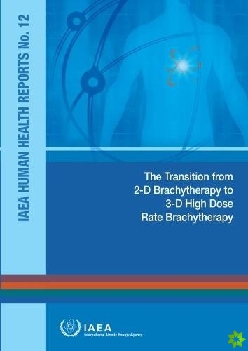 Transition from 2-D Brachytherapy to 3-D High Dose Rate Brachytherapy (Russian Edition)