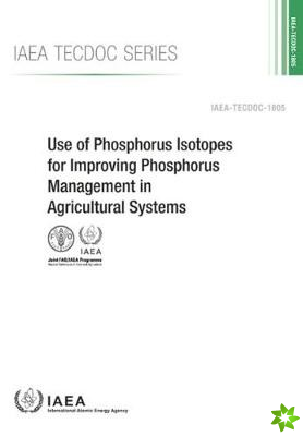 Use of Phosphorus Isotopes for Improving Phosphorus Management in Agricultural Systems